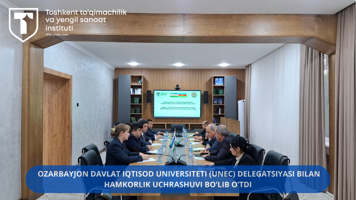 OZARBAYJON DAVLAT IQTISOD UNIVERSITETI (UNEC) DELEGATSIYASI BILAN HAMKORLIK UCHRASHUVI BO’LIB O’TDI